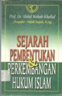 Image of Sejarah Pembentukan dan perkembangan hukukm islam
